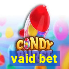 vaid bet